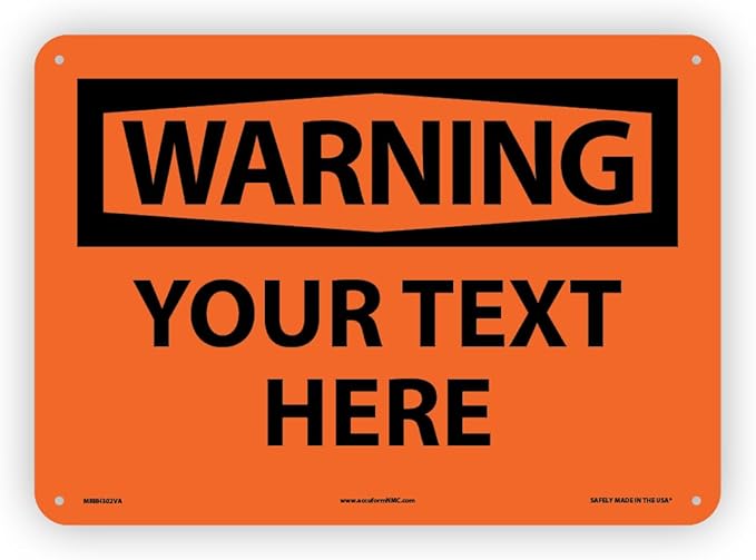 Custom OSHA Style Warning Sign 10" x 14" Aluminum Sign, Customizable "Your Text by NMC