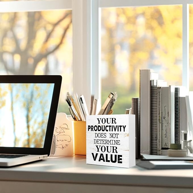 Your Productivity Does Not Determine Value Sign, Wooden Block Sign 5x5x1 INCH - Image 5