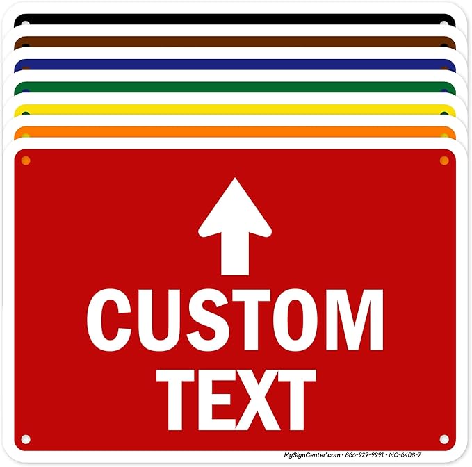Custom Arrow, Custom Directional Sign, Up Arrow, 7x10 Inches, Rust Free .040 by MySignCenter