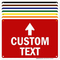 Custom Arrow, Custom Directional Sign, Up Arrow, 7x10 Inches, Rust Free .040 by MySignCenter