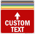 Custom Arrow, Custom Directional Sign, Up Arrow, 10x14 Inches, Rust Free .040 by MySignCenter